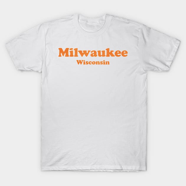 Milwaukee, Wisconsin - WI, Retro Typography T-Shirt by thepatriotshop